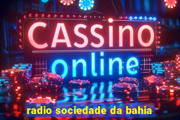 radio sociedade da bahia